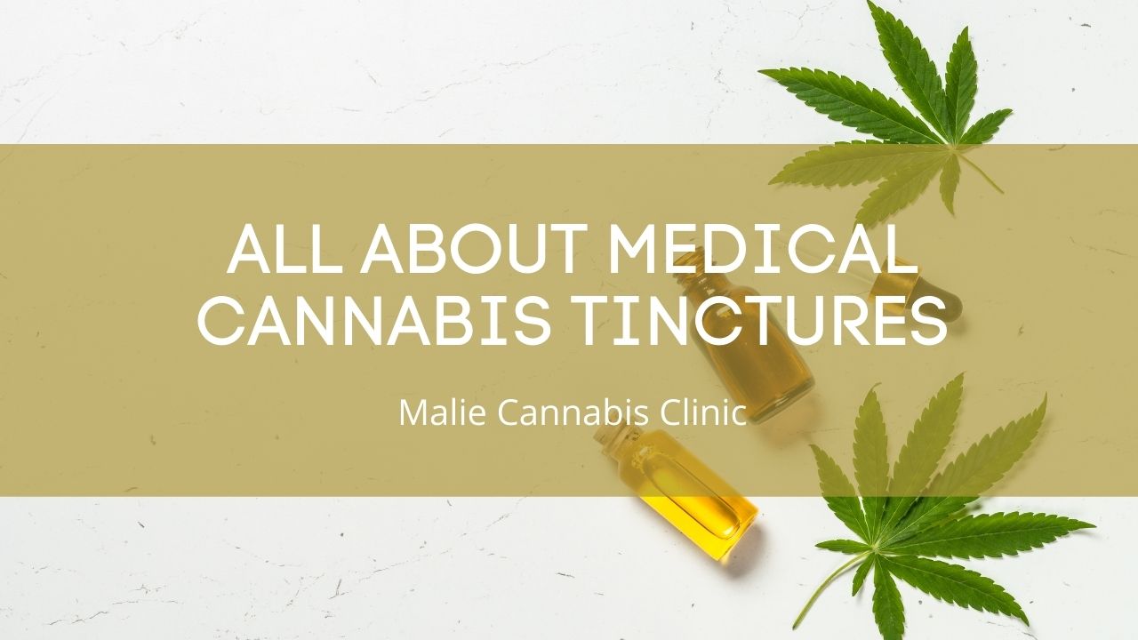 All About Medical Cannabis Tinctures
